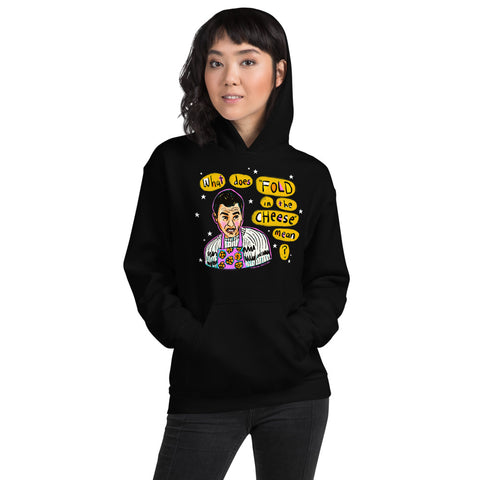 FOLD IN THE CHEESE Unisex Hoodie